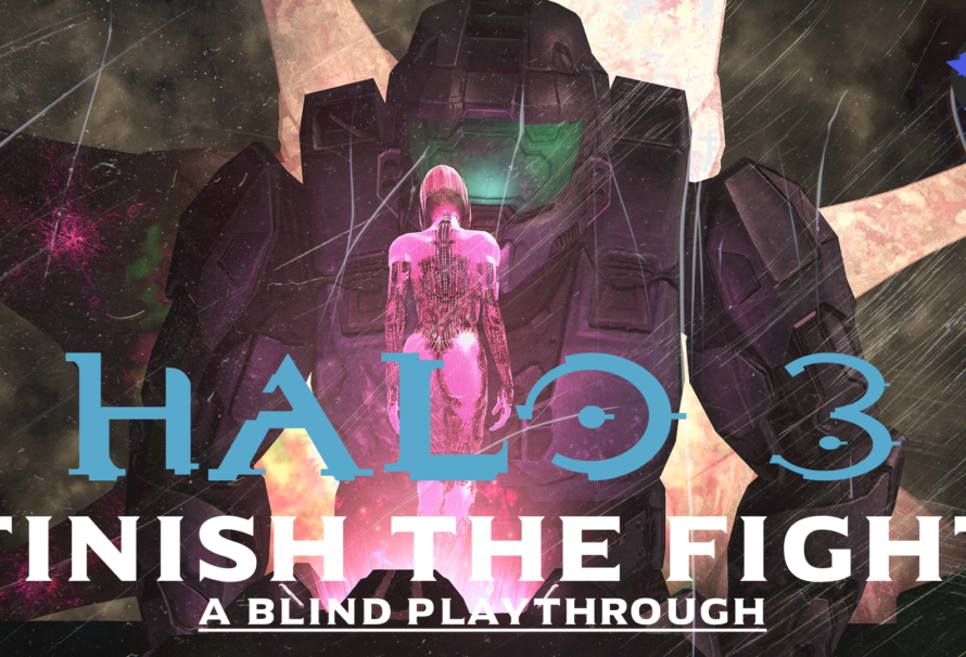 Halo 3 – Finish the Fight – A Blind Playthrough – Part 2
