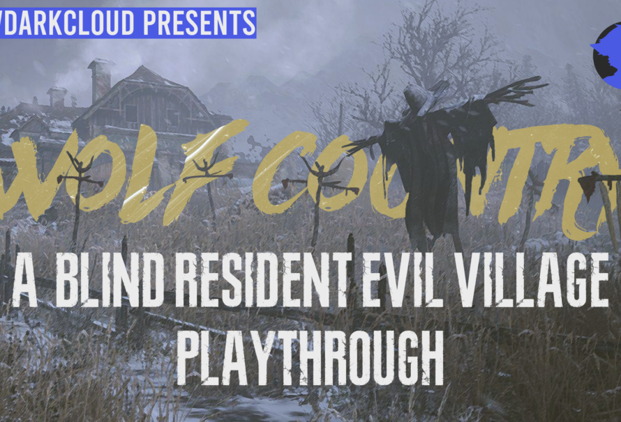 Wolf Country – Resident Evil: VIIIage – Part 1