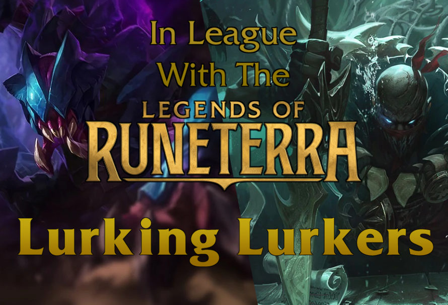 In League with the Legends – Lurking Lurkers