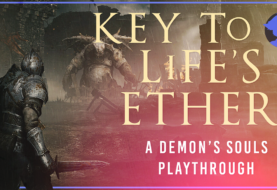 Key to Life’s Ether – Demon’s Souls – Part 5