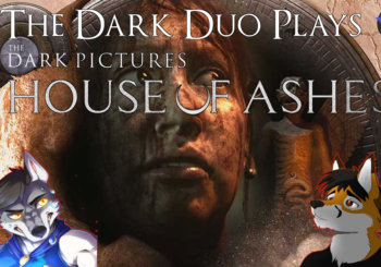 The Dark Duo - House of Ashes - Part 1