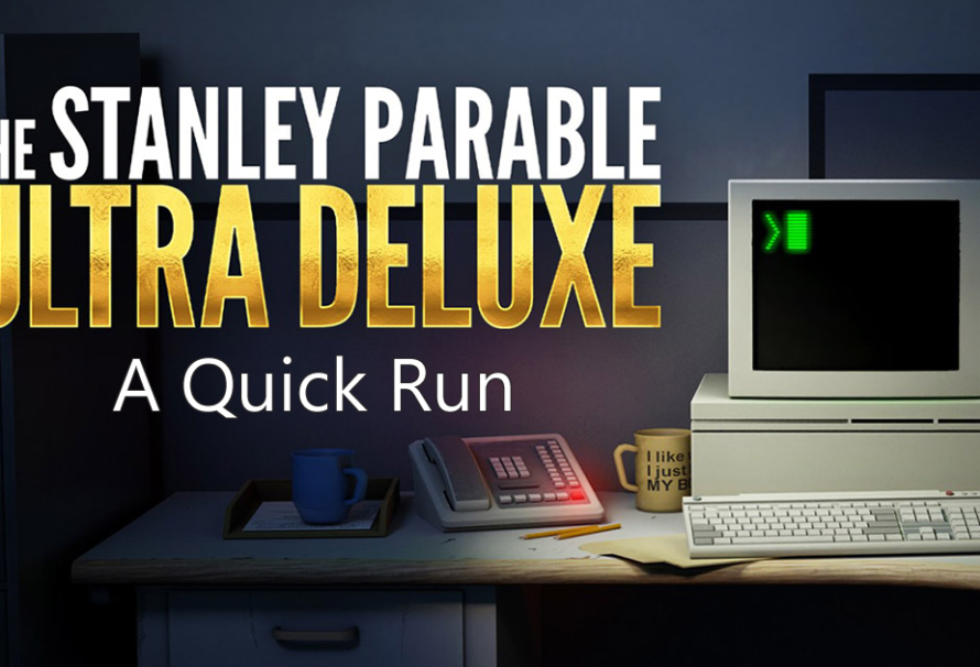 A Quick Run – The Stanley Parable Ultra Deluxe