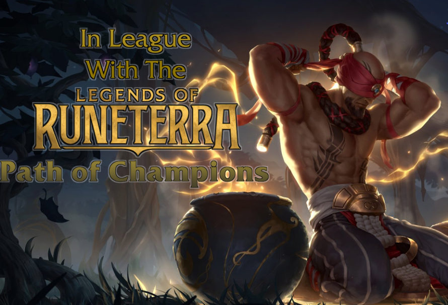 In League with the Legends – Path of Champions – Lee Sin