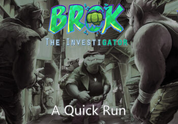A Quick Run - Brok the InvestiGator - Part 2